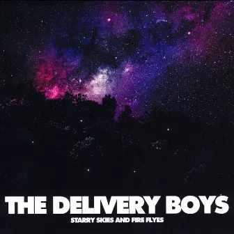 Starry Skies And Fire Flies by The Delivery Boys