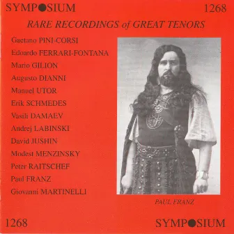 Rare Recordings of Great Tenors (1902-1930) by Paul Franz