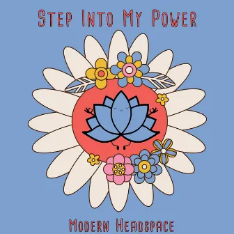 Step Into My Power by Modern Headspace