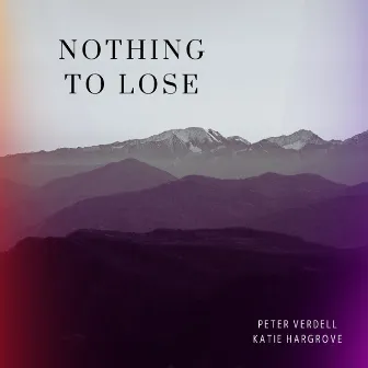 Nothing to Lose by Katie Hargrove