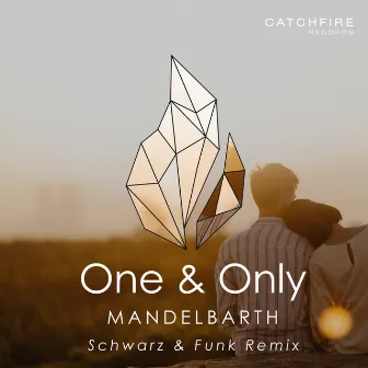 One & Only (Schwarz & Funk Remix) by Mandelbarth