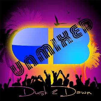 DUSK 2 DAWN (Unmixed) by Chephren Blake