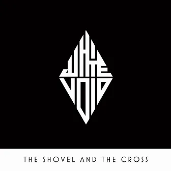 The Shovel and the Cross by White Void