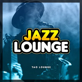 Jazz Lounge by Tao Lounge