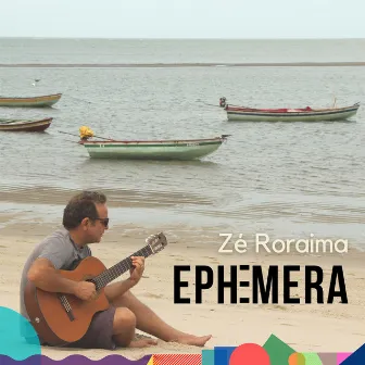 Ephemera by Zé Roraima