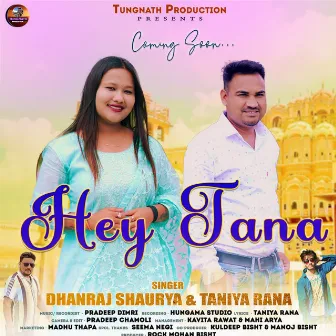 Hey Tana (Garhwali song) by Dhanraj Saurya