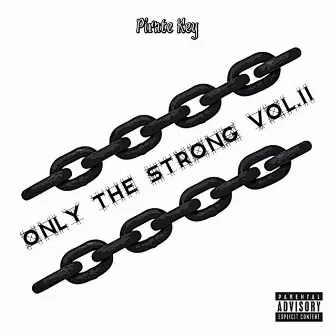 Only The Strong, Vol. 2 by Pirate Key