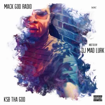 Mack God Radio by KSB Tha God