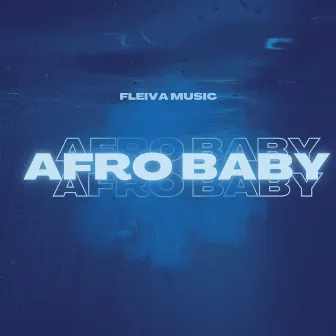 Afro Baby by FLEIVA MUSIC