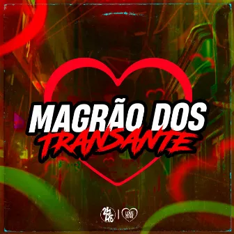 Magrão dos Transante by Mc Oliveira