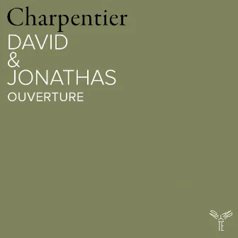 Charpentier: David et Jonathas, H. 490: Ouverture by Les Temps Présents