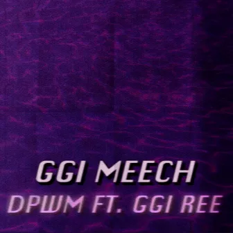 DPWM by GGI Meech