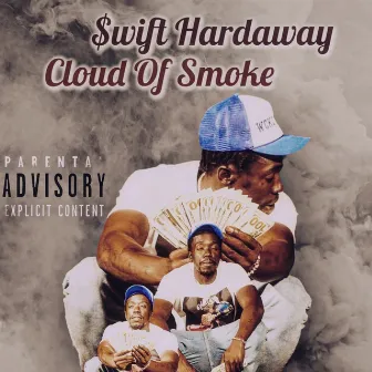 Cloud Of Smoke by $wift Hardaway