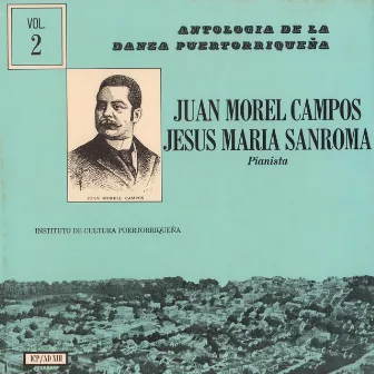 Danzas de Morel Campos Interpretadas al Piano por Sanromá, Vol. 1 by Jesús Maria Sanromá