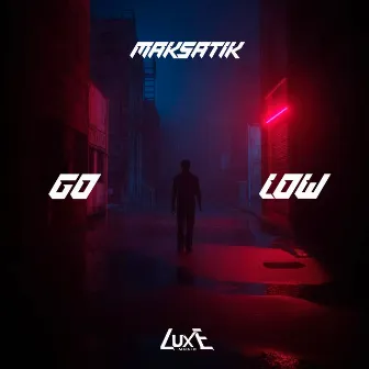 Go Low by Maksatik