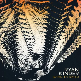 Room to Dream by Ryan Kinder