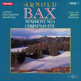 Bax: Symphony No. 1 & Christmas Eve by Malcolm Hicks