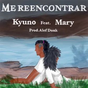 Me Reencontrar by Kyuno