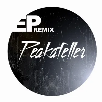 Ep (Remix) by Peakafeller