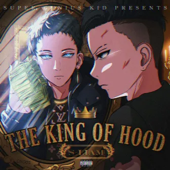 THE KING OF HOOD by S-Liam