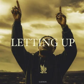 Letting Up by GATSON