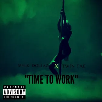 Time to Work by Twin Tae