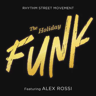 The Holiday Funk by Rhythm Street Movement