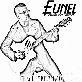 Mi Guitarra y Yo by Eunel Nueva Era