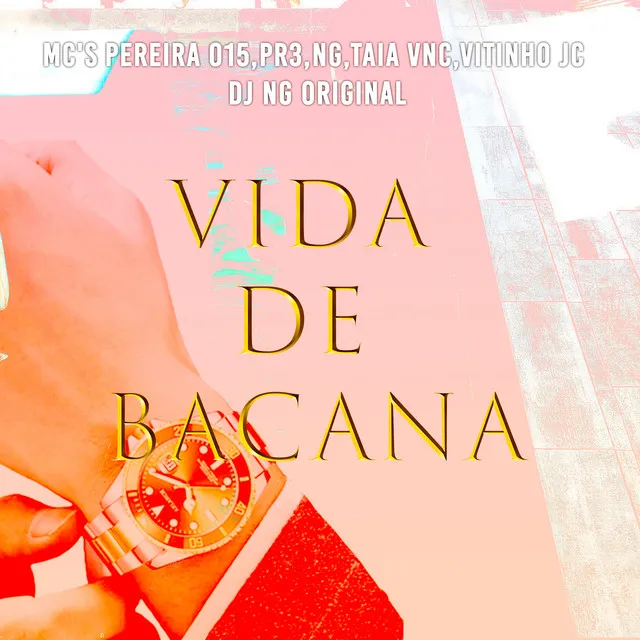 Vida de Bacana