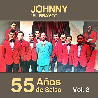 55 Años de Salsa, Vol. 2 by Johnny El Bravo