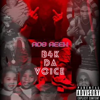 B4K Da Voice by AOB Reek