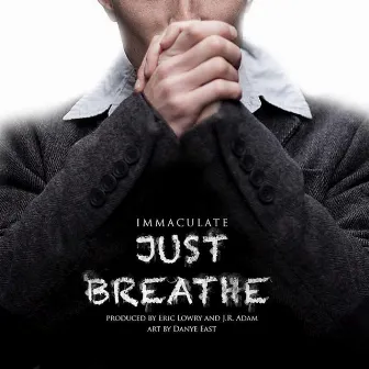 Just Breathe by Immaculate