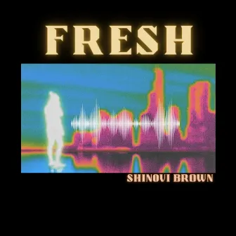 FRESH by SHIN0VI BROWN