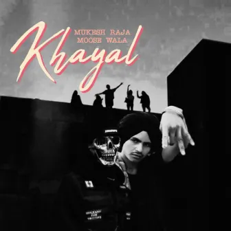 Khayal by Mukesh Raja Moose Wala