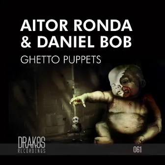 Ghetto Puppets by Daniel Bob