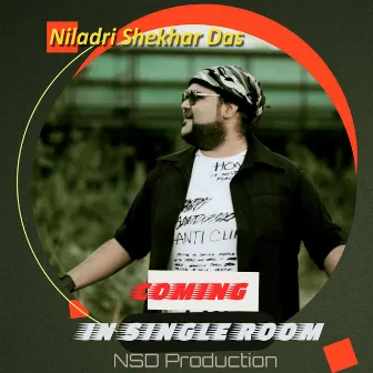 Coming In Single Room by Niladri Shekhar Das