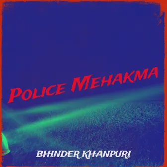 Police Mehakma by Bhinder Khanpuri