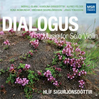 Dialogus: Music for Solo Violin by Hlíf Sigurjónsdóttir