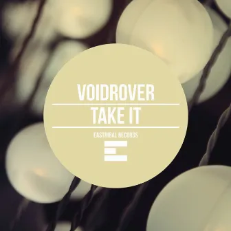 Take It (Original Mix) by VoidRover