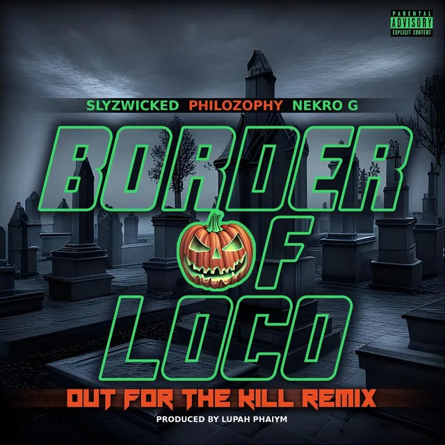 Border Of Loco (Out For The Kill Remix)