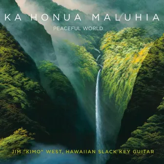 Ka Honua Maluhia by Jim 