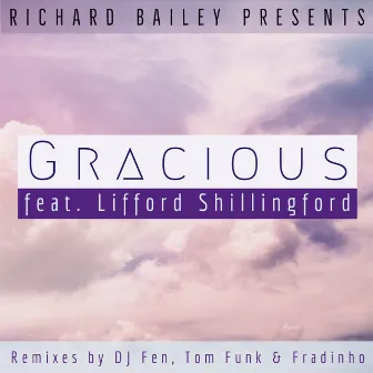 Gracious by Richard Bailey