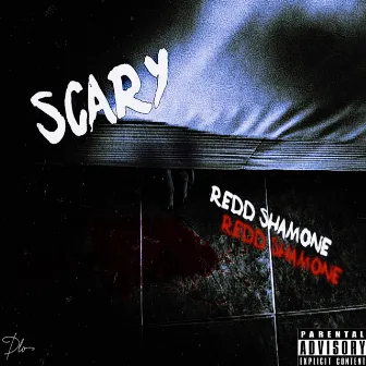 Scary by Redd Shamone