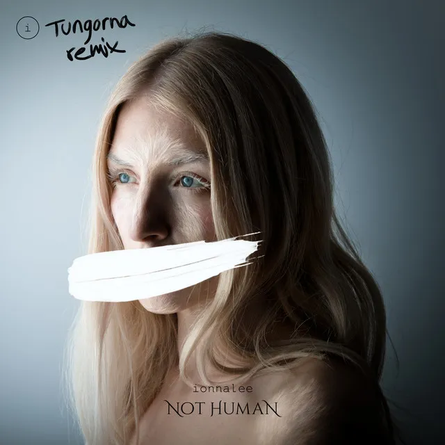 NOT HUMAN - TUNGORNA Remix