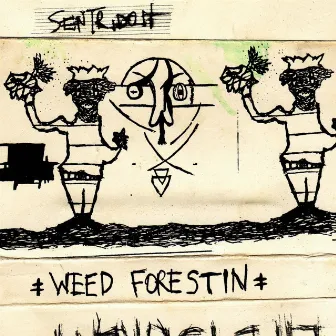 Weed Forestin' by Sentridoh