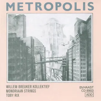 Metropolis by Willem Breuker Kollektief