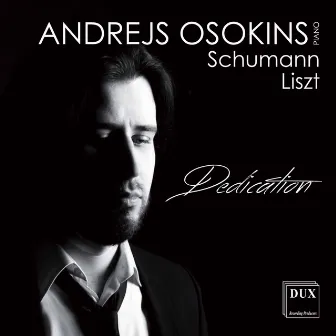 Schumann & Liszt: Piano Works by Andrejs Osokins