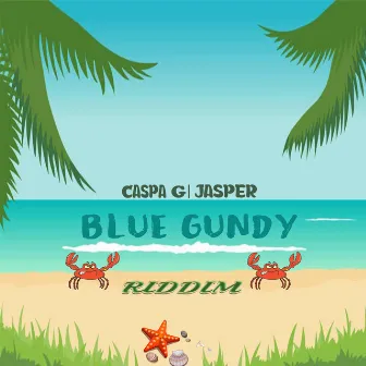 Blue Gundy Riddim by Caspa G