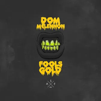 Fools Gold by Dom McLennon