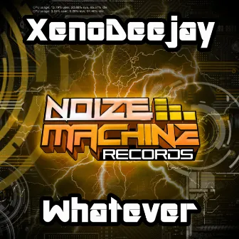 Whatever by Xeno Deejay